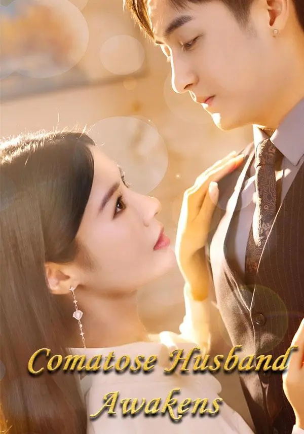 Comatose Husband Awakens short drama poster