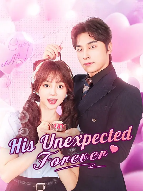His Unexpected Forever (DUBBED) short drama poster