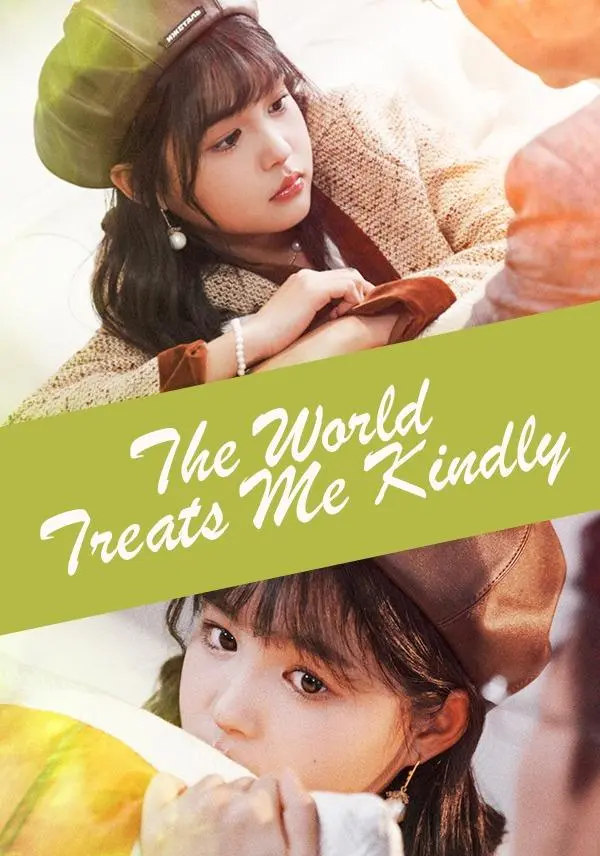 (English-dubbed) The World Treats Me Kindly short drama poster