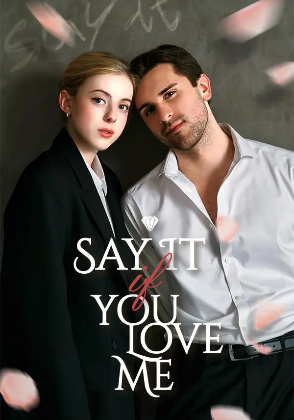 Say It If You Love Me short drama poster