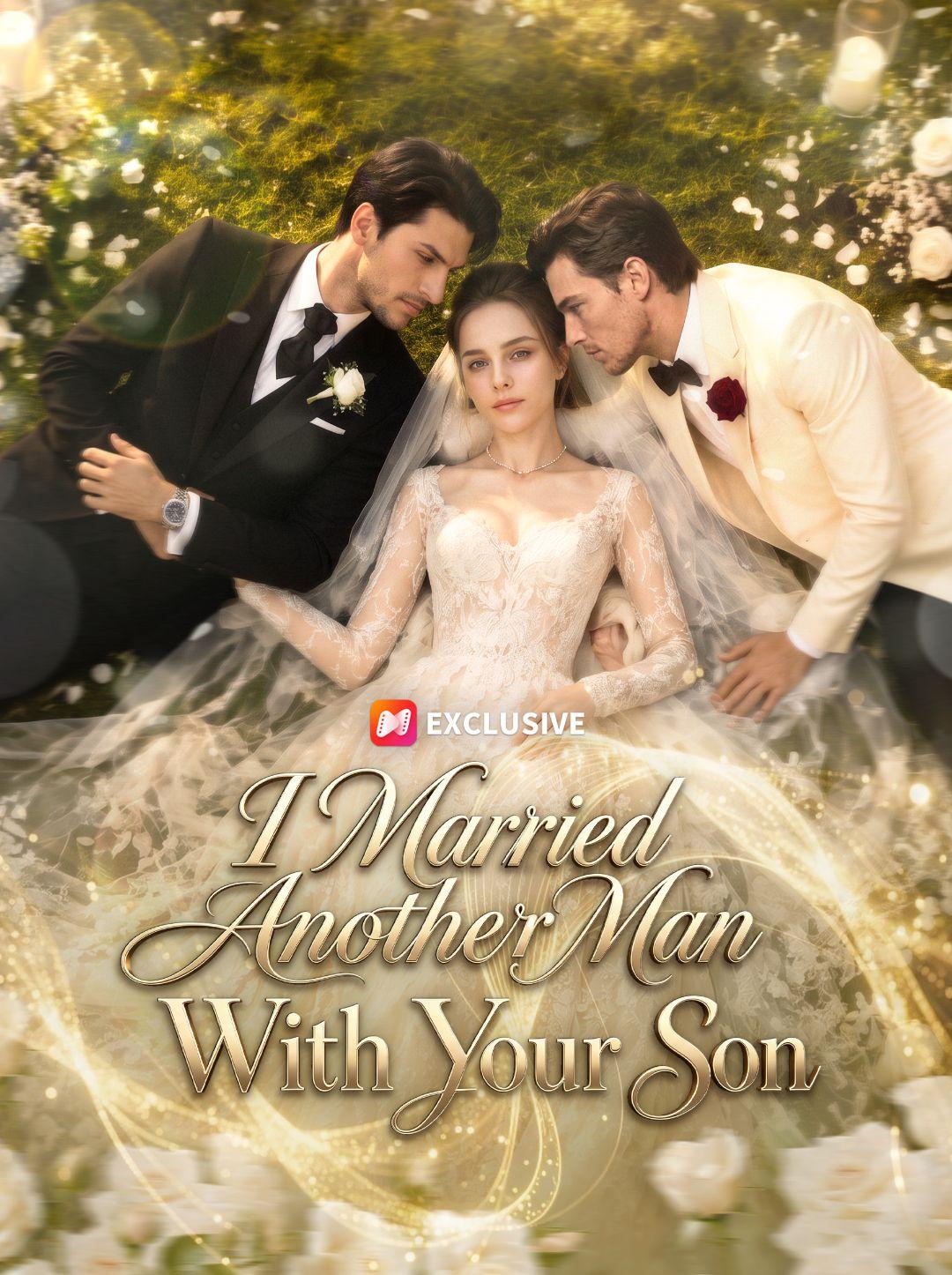 I Married Another Man With Your Son short drama poster