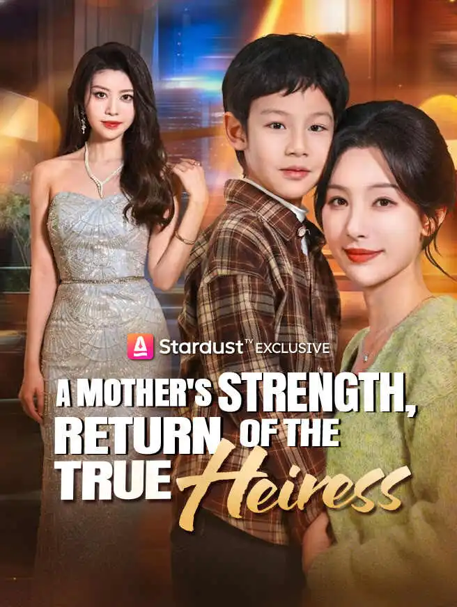 A Mother's Strength, Return of the True Heiress short drama poster