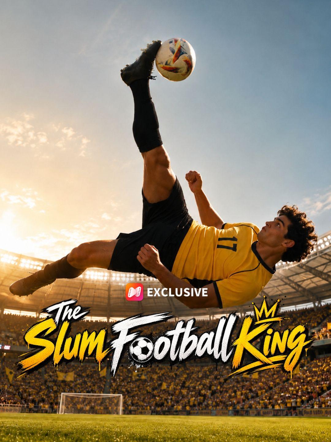 The Slum Football King short drama poster