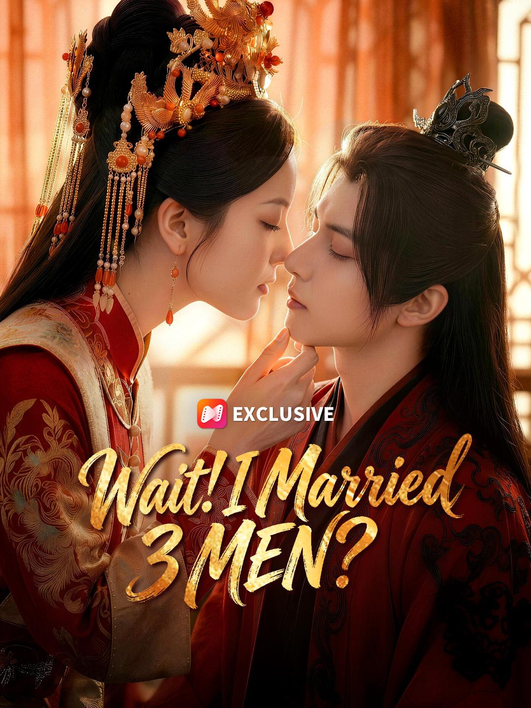 Wait! I Married 3 MEN? short drama poster