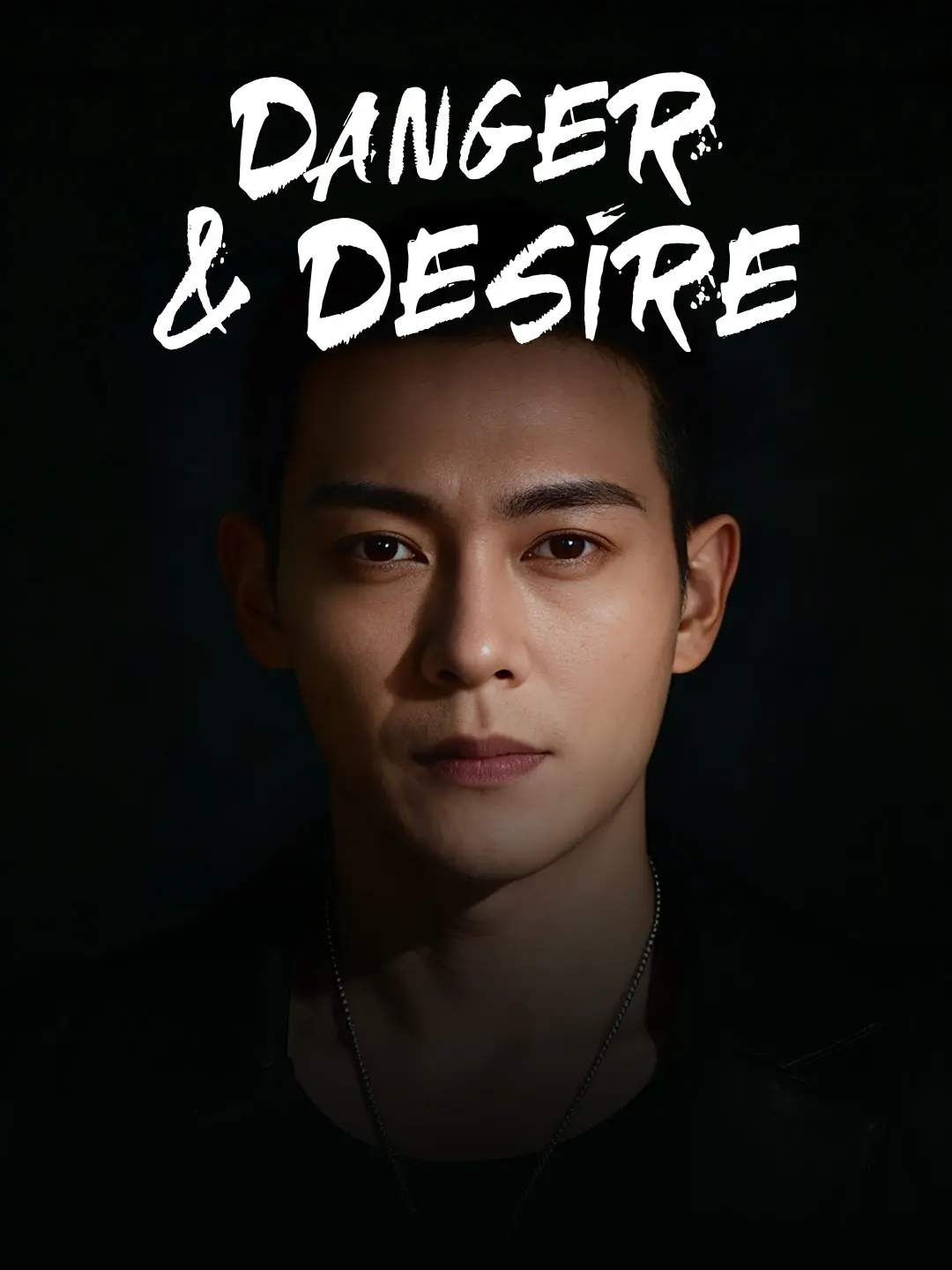 Danger & Desire short drama poster