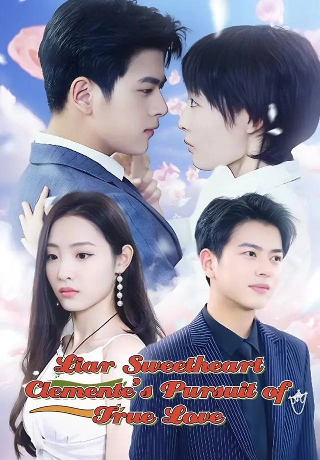 Liar Sweetheart Clemente's Pursuit of True Love short drama poster
