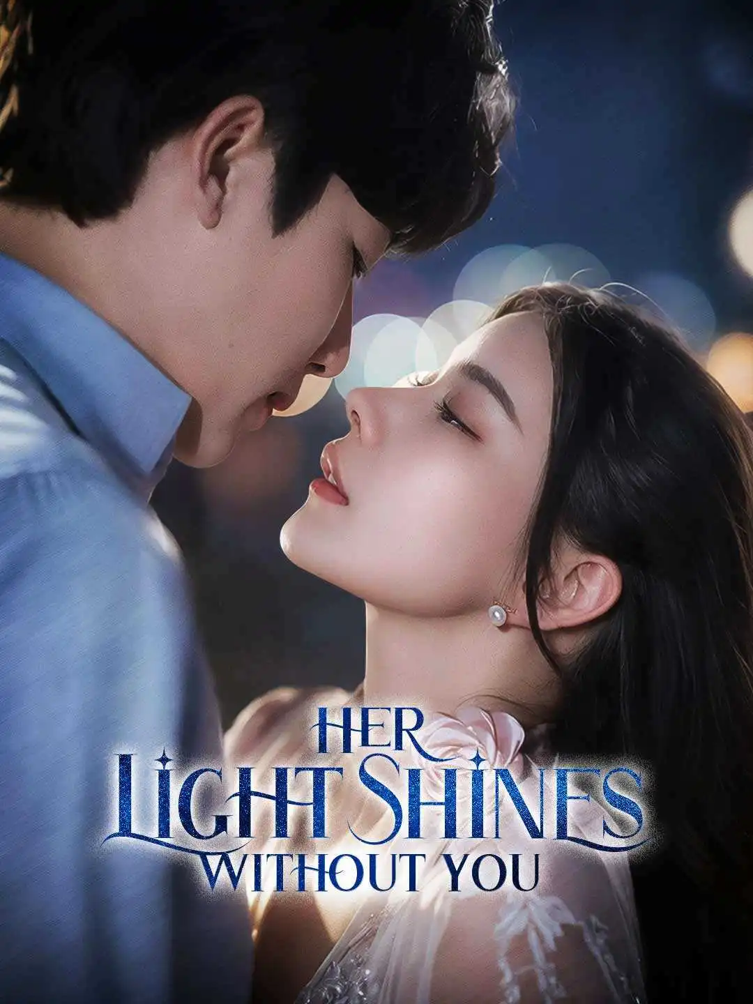 Her Light Shines Without You short drama poster
