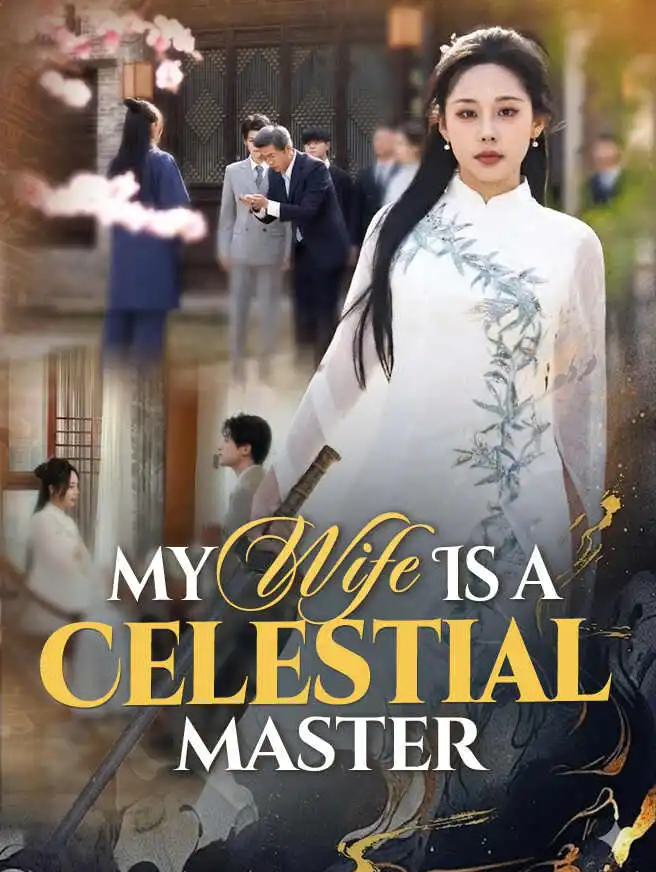 My Wife Is a Celestial Master short drama poster