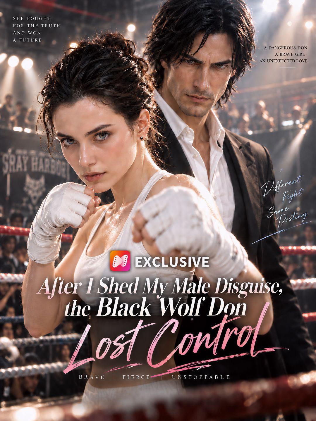 After I Shed My Male Disguise, the Black Wolf Don Lost Control short drama poster