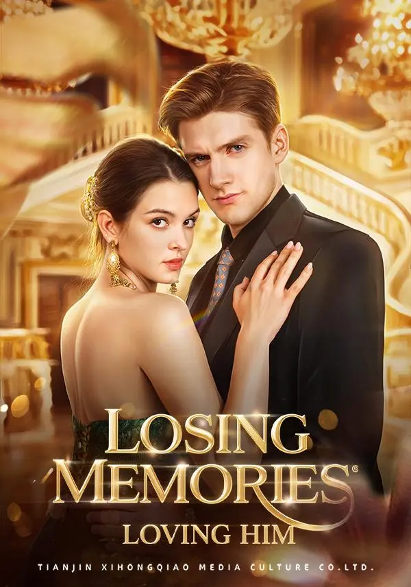 Losing Memories,Loving Him short drama poster
