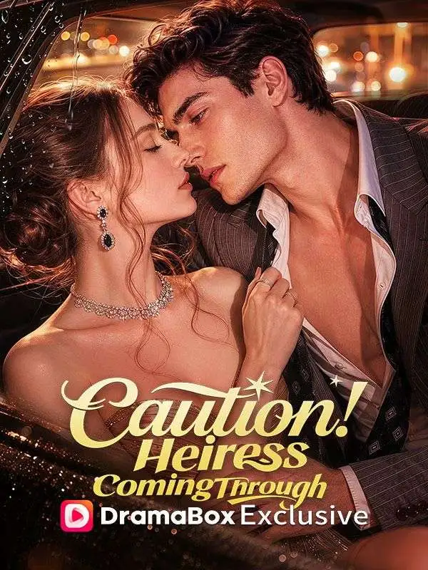 Caution! Heiress Coming Through short drama poster