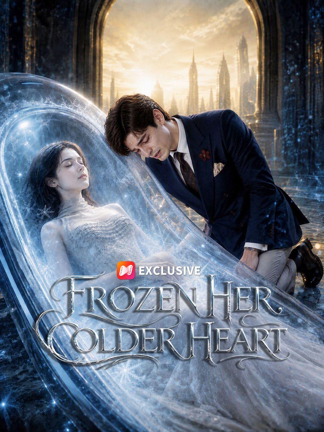 Frozen Her, Colder Heart short drama poster
