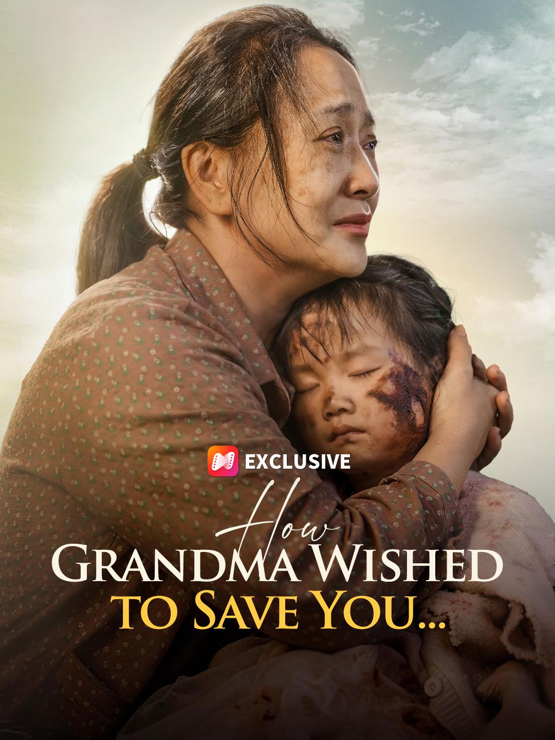 How Grandma Wished to Save You... short drama poster