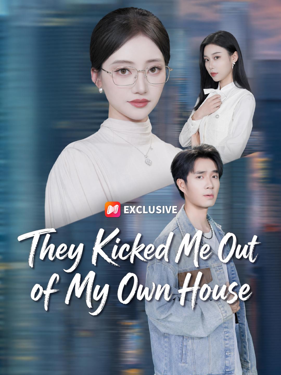 They Kicked Me Out of My Own House short drama poster