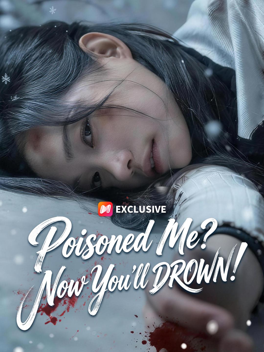Poisoned Me? Now You'll DROWN! short drama poster