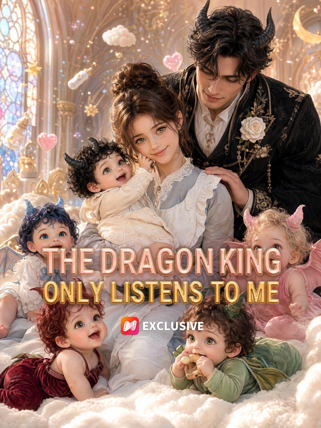 The Dragon King Only Listens to Me short drama poster