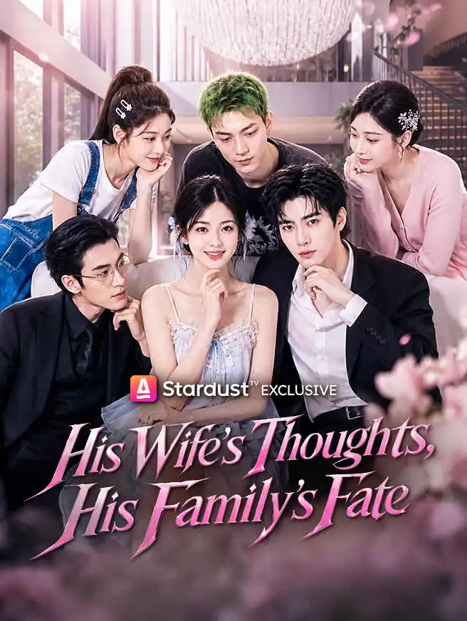 His Wife's Thoughts, His Family's Fate short drama poster