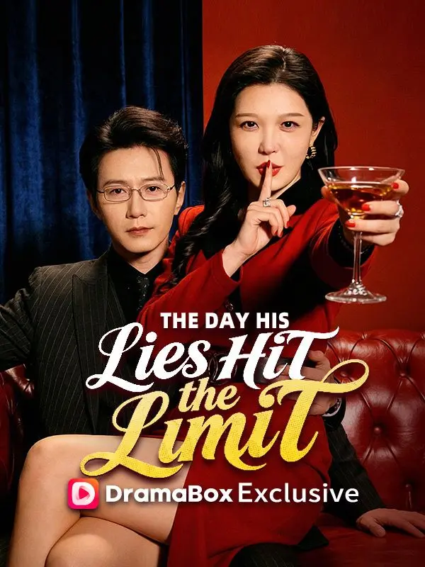 The Day His Lies Hit the Limit short drama poster