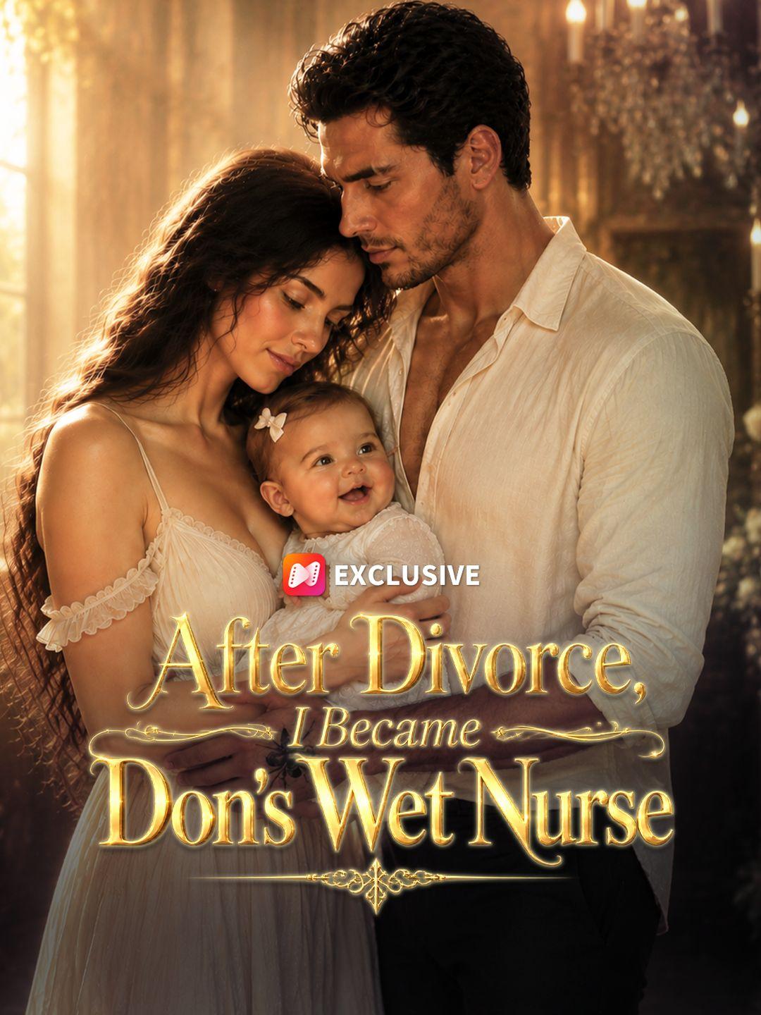 After Divorce, I Became Don's Wet Nurse short drama poster