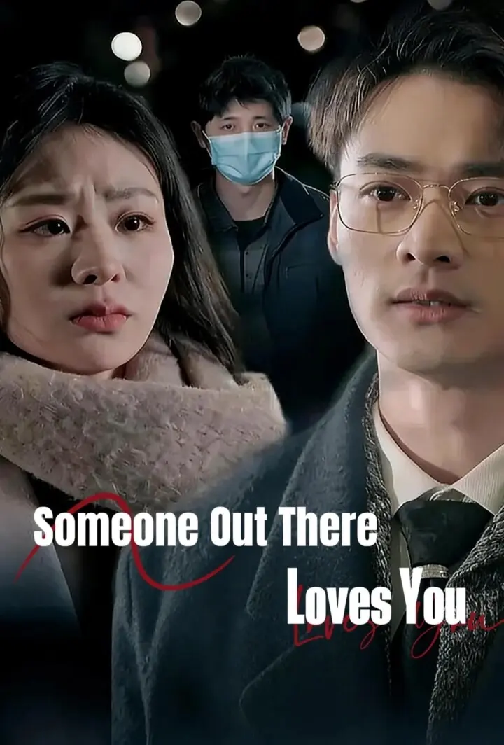Someone Out There Loves You short drama poster