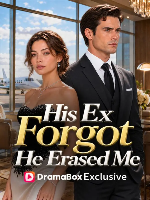 His Ex Forgot, He Erased Me short drama poster