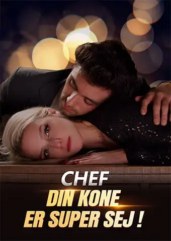 Chef, din kone er super sej! short drama poster