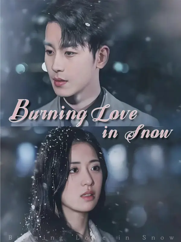 Burning Love in Snow short drama poster