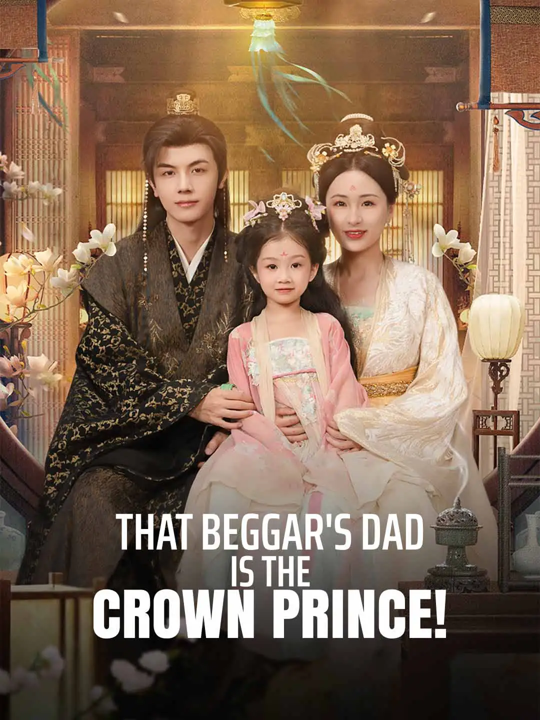 That Beggar's Dad Is the Crown Prince! short drama poster