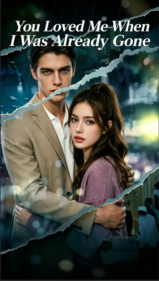 You Loved Me When I Was Already Gone short drama poster