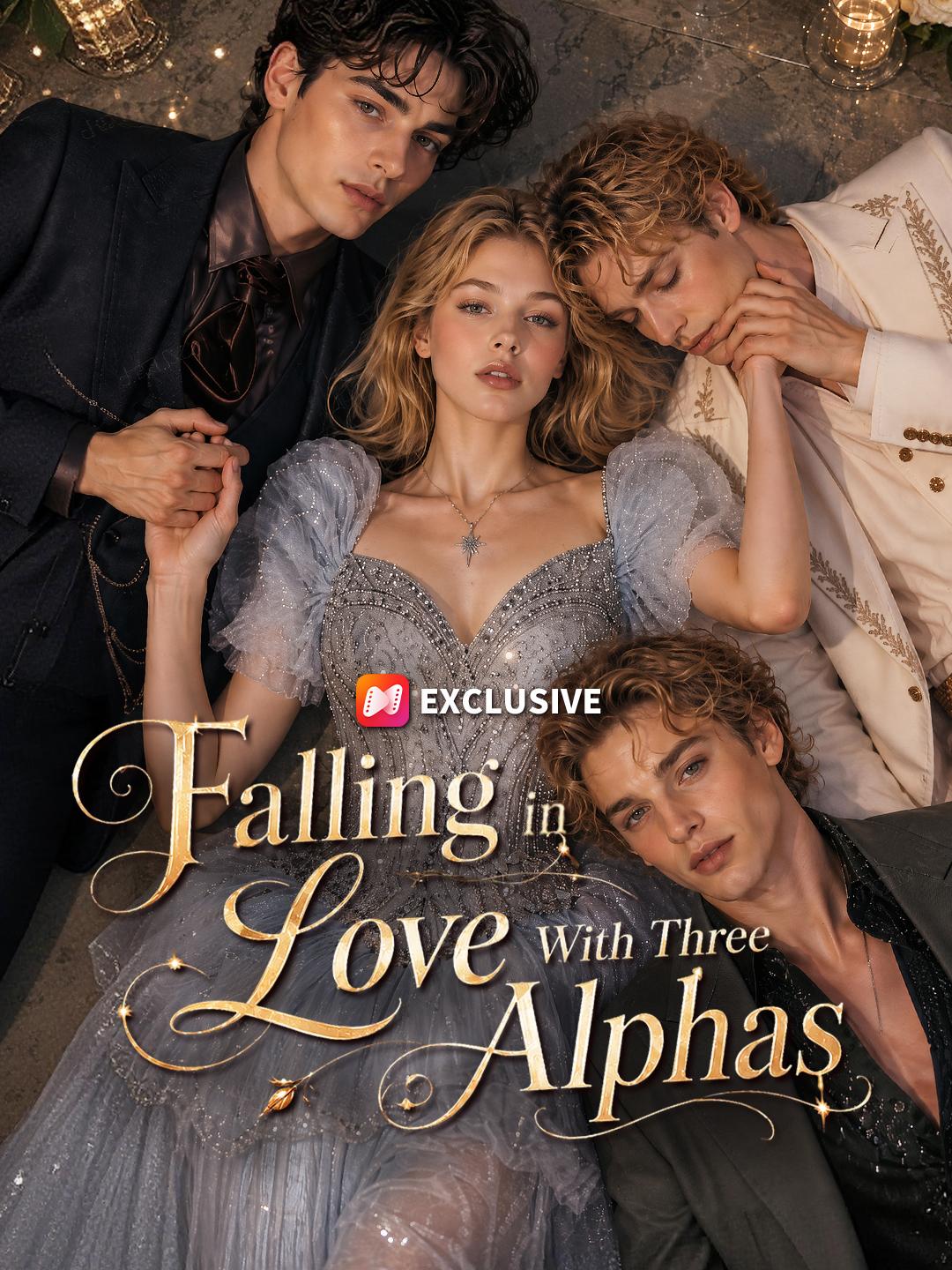 Falling in Love With Three Alphas short drama poster