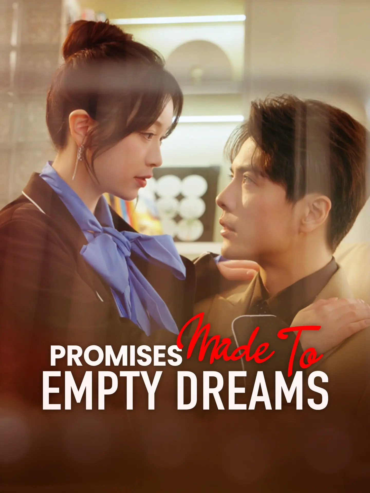 Promises Made to Empty Dreams short drama poster