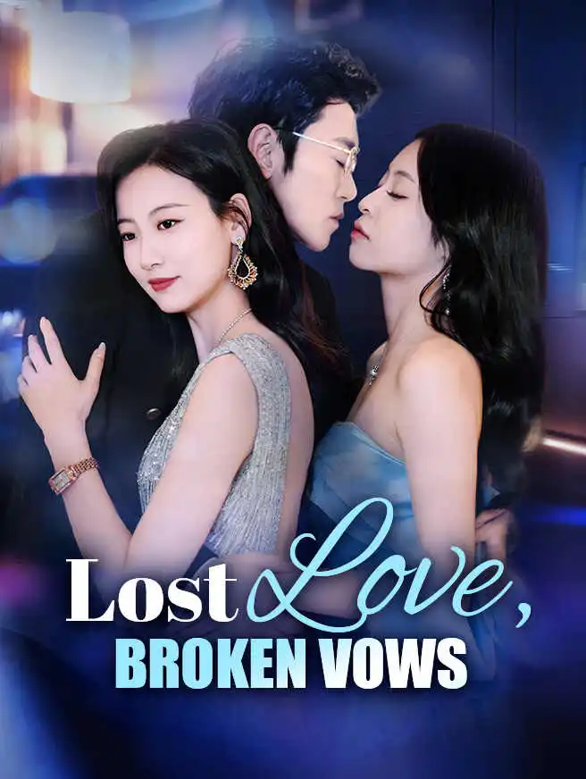 Lost Love, Broken Vows short drama poster
