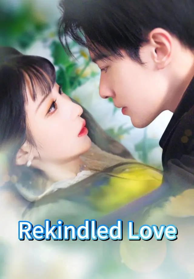 Rekindled Love short drama poster