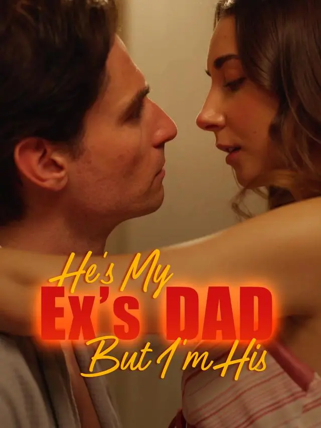 He’s My Ex’s Dad But I’m His short drama poster