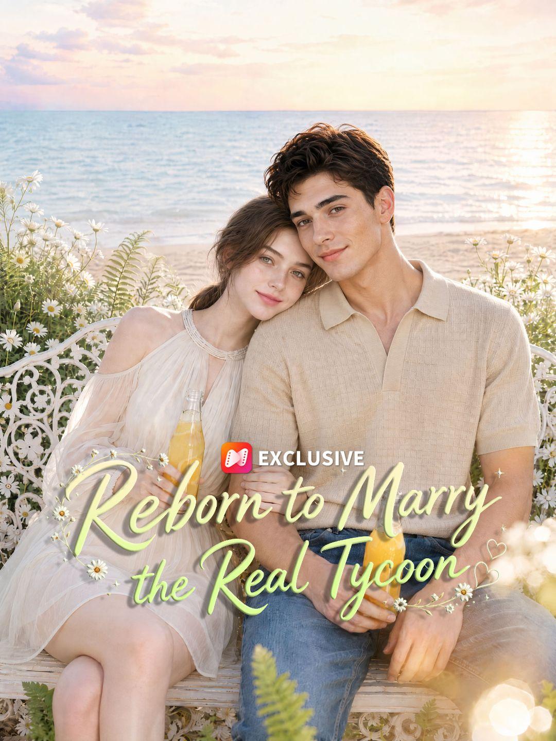 Reborn to Marry the Real Tycoon short drama poster