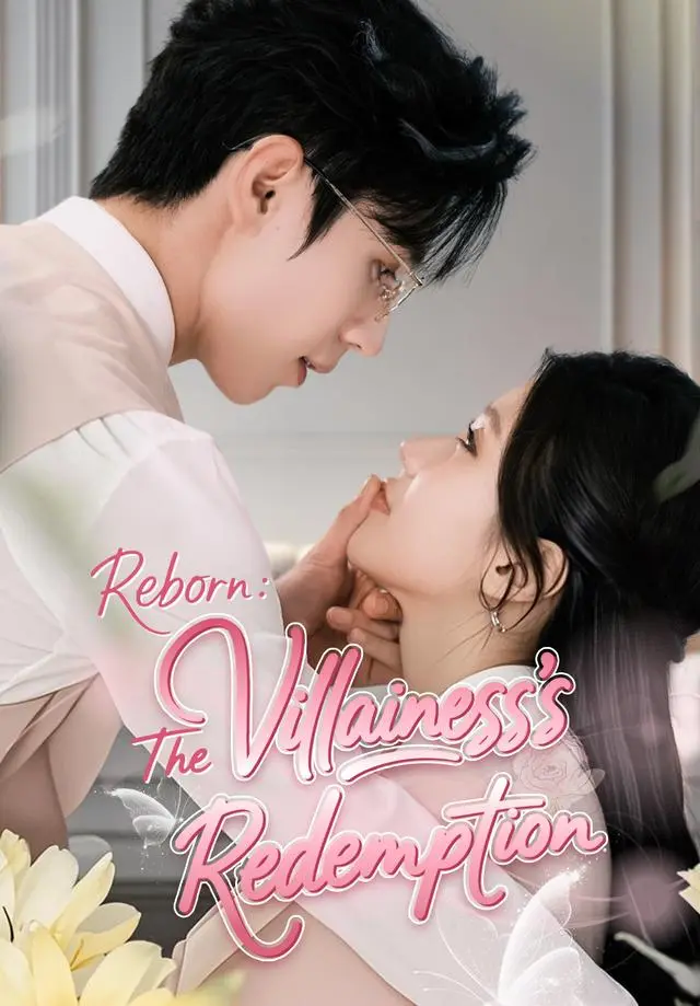 Reborn：The Villainess's Redemption short drama poster
