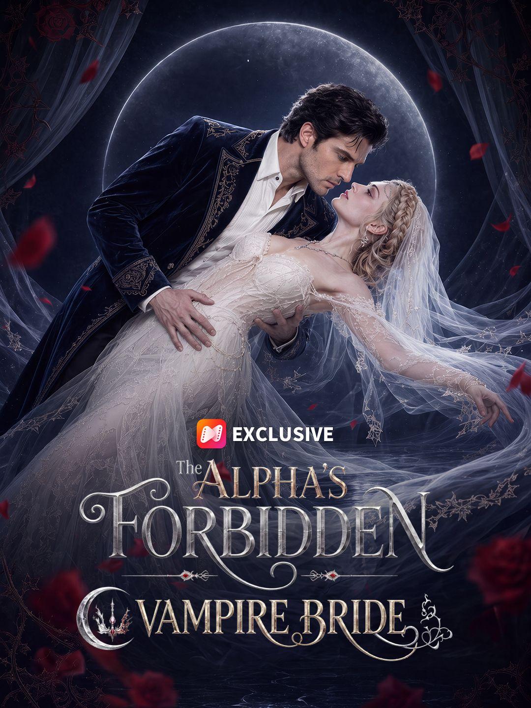 The Alpha’s Forbidden Vampire Bride short drama poster
