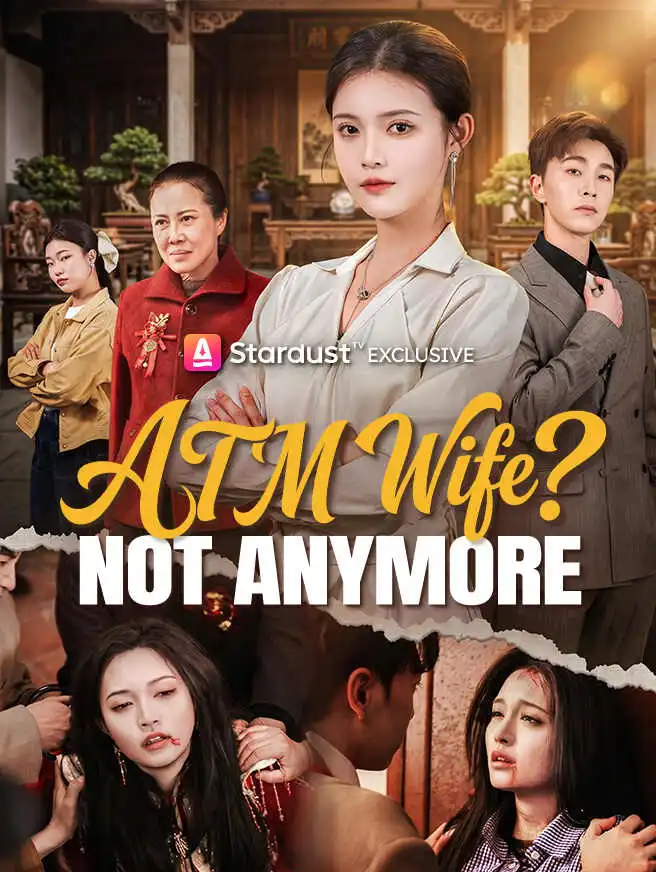 ATM Wife? Not Anymore short drama poster