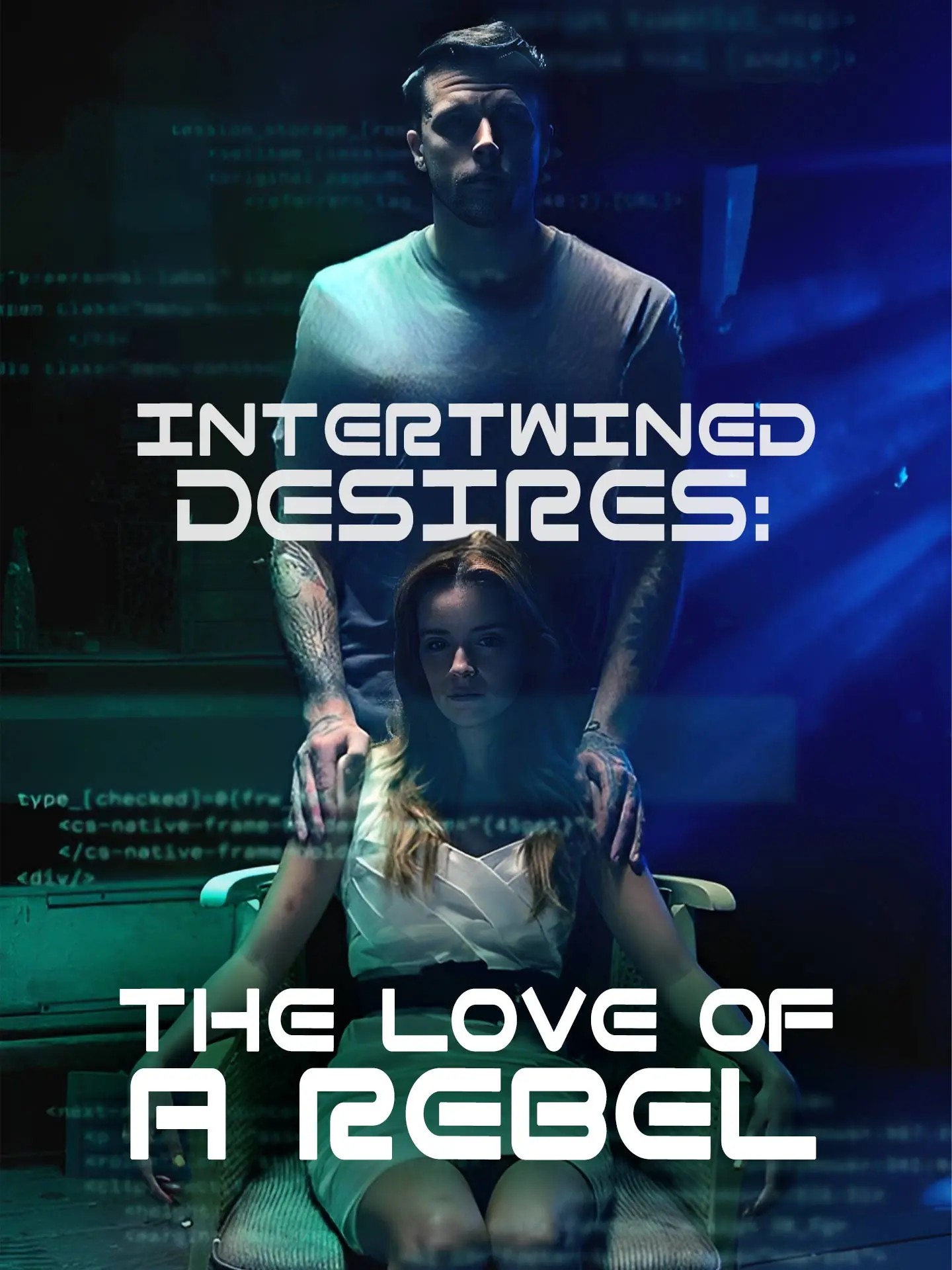 Intertwined Desires: The Love of a Rebel short drama poster