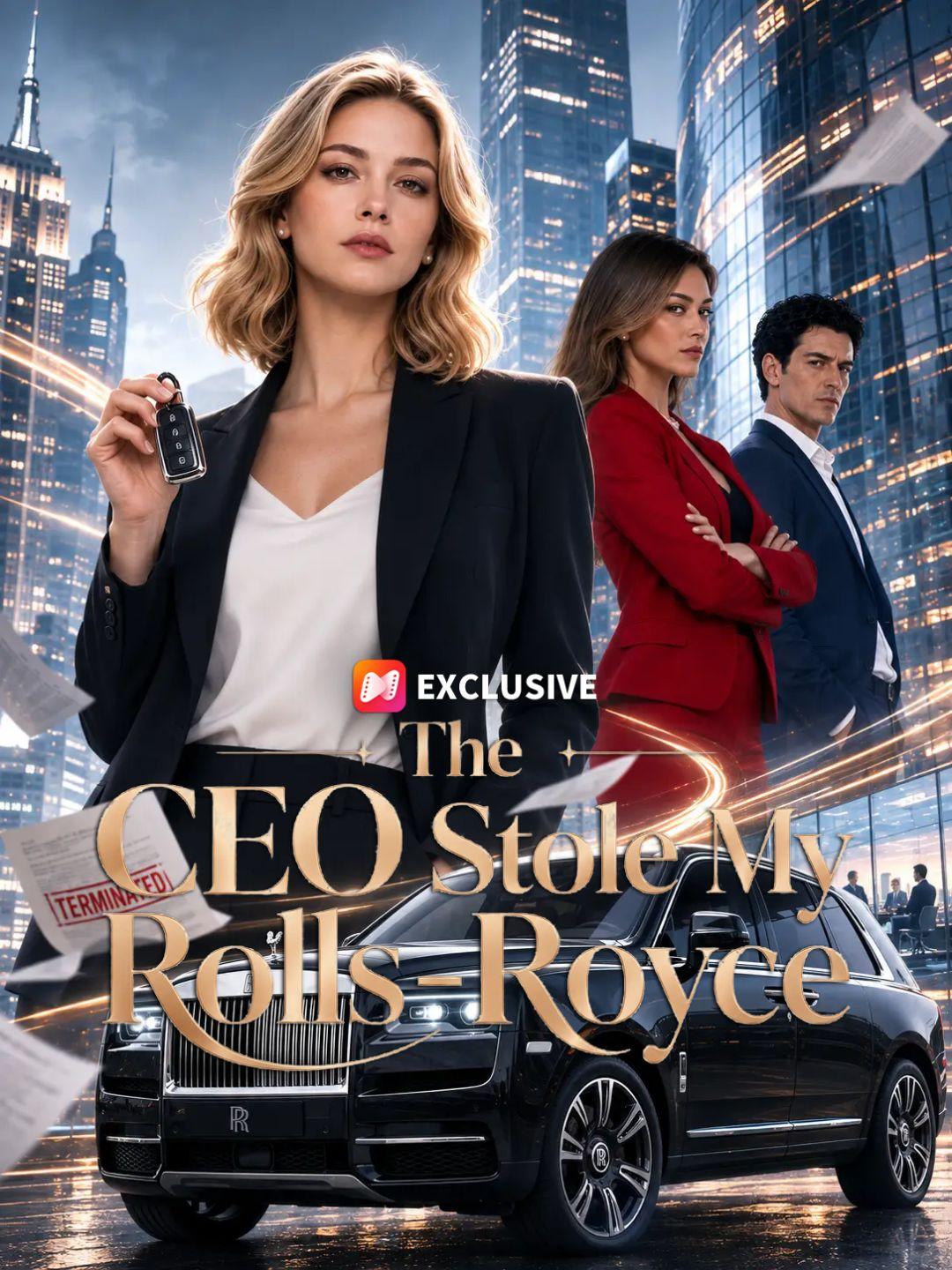 The CEO Stole My Rolls-Royce short drama poster