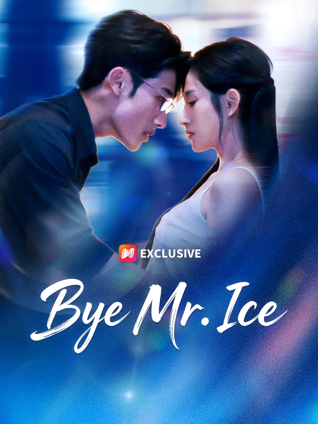 Bye Mr. Ice short drama poster