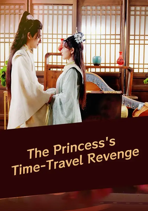 The Princess's Time-Travel Revenge short drama poster