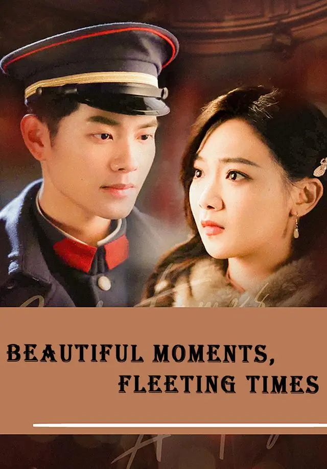 Beautiful Moments, Fleeting Times short drama poster