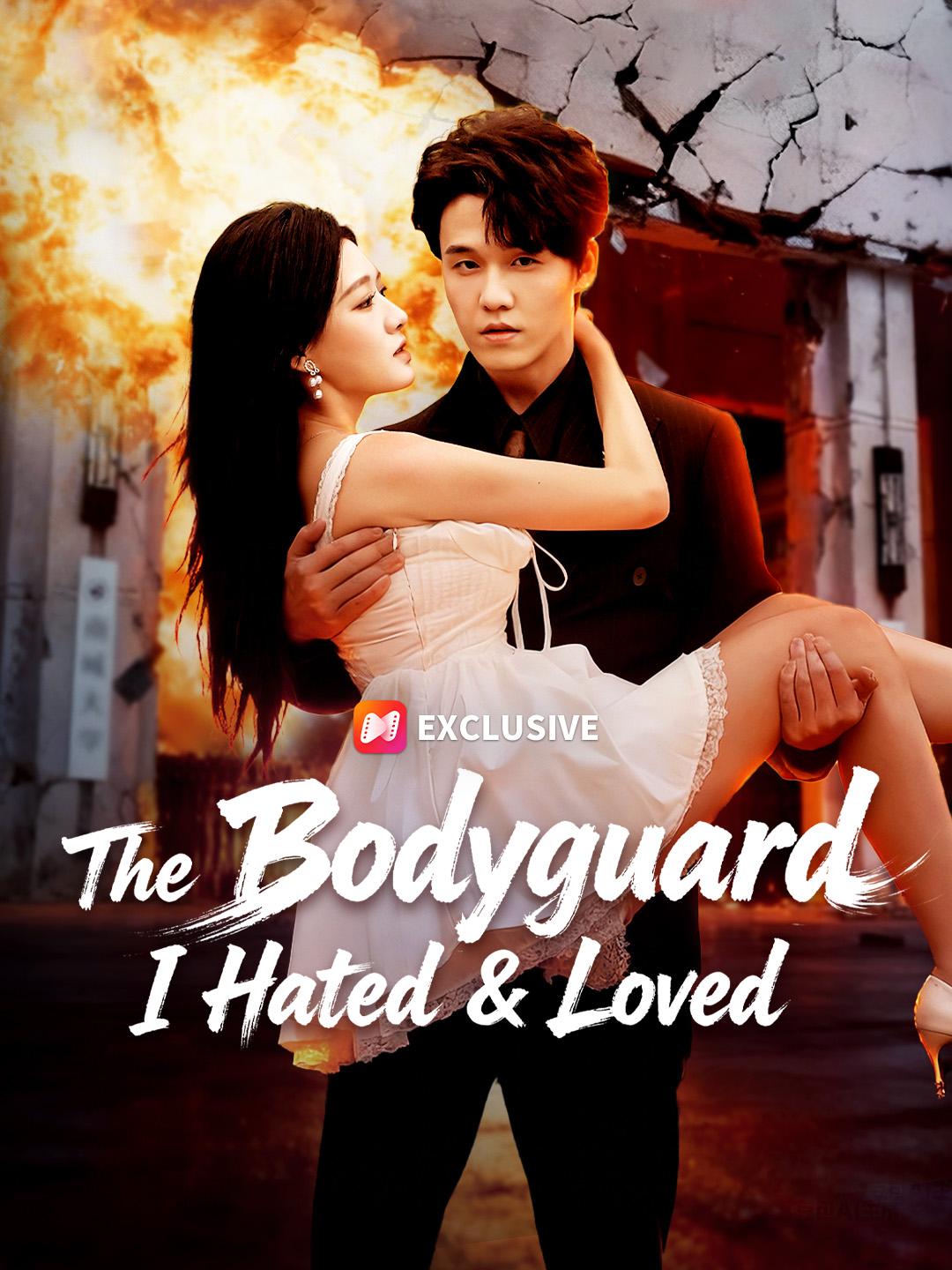 The Bodyguard I Hated & Loved short drama poster