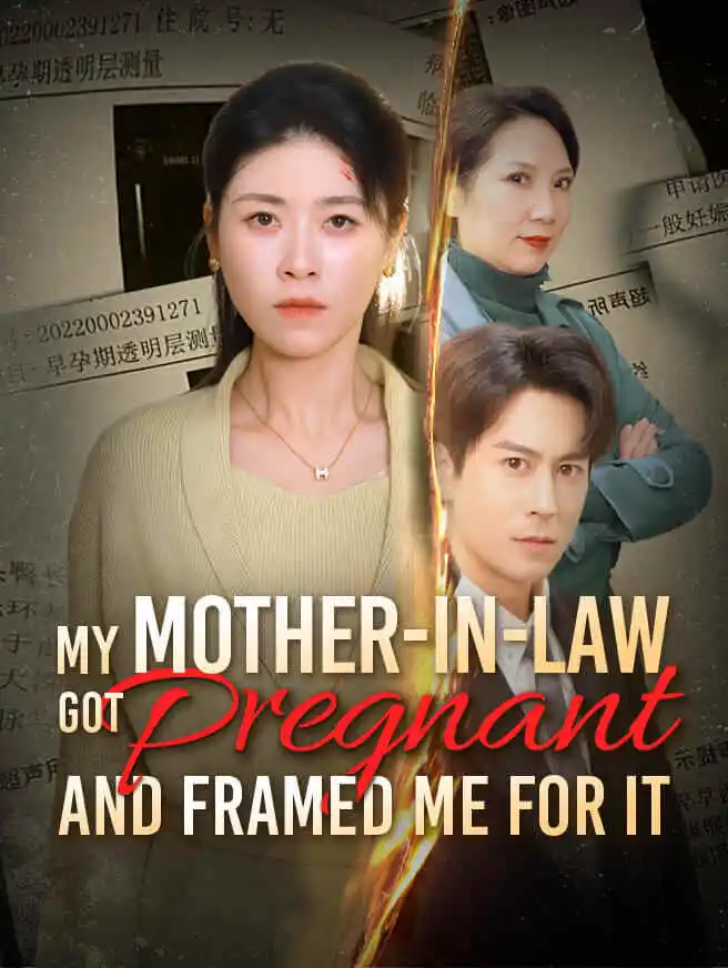 My Mother-in-Law Got Pregnant and Framed Me for It short drama poster