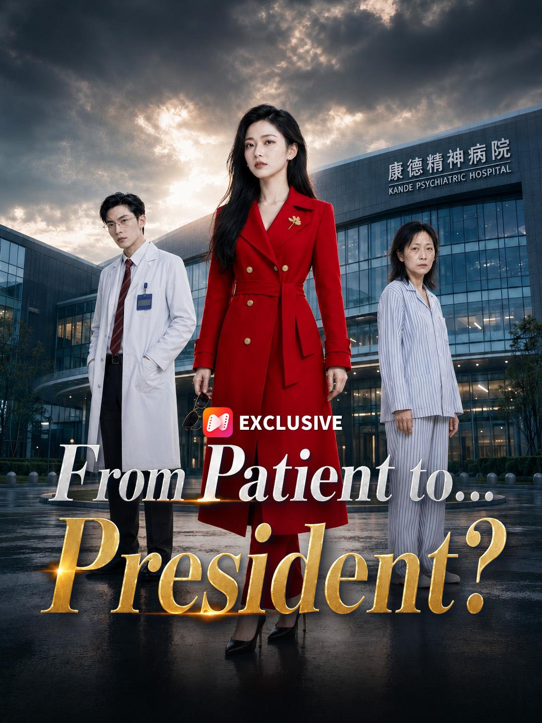 From Patient to... President? short drama poster