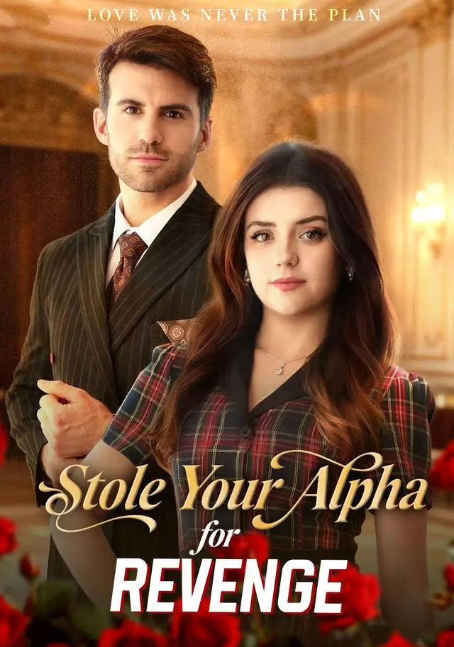 Stole Your Alpha For Revenge short drama poster
