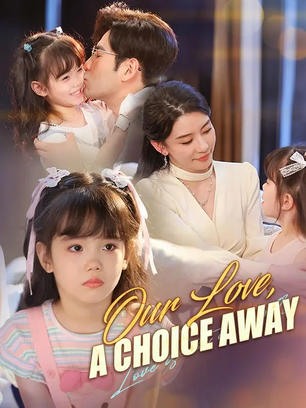 Our Love, a Choice Away (DUBBED) short drama poster