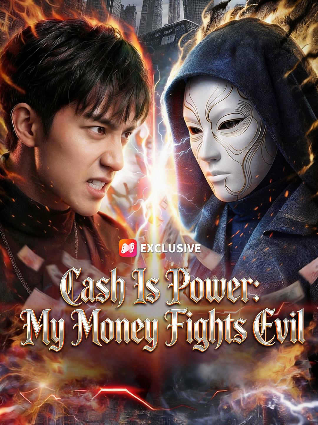 Cash Is Power: My Money Fights Evil short drama poster