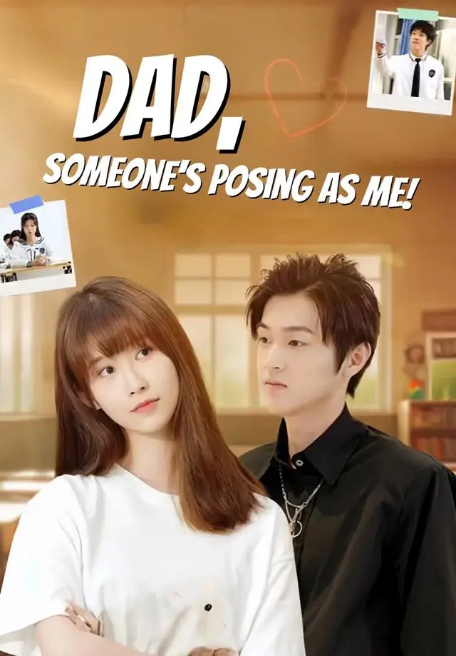 Dad, Someone's Posing as Me short drama poster